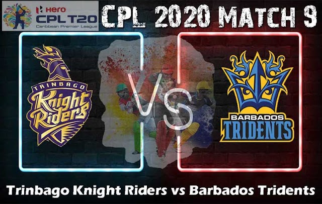 CPL 2020 Match 9 Trinbago Knight Riders vs Barbados Tridents