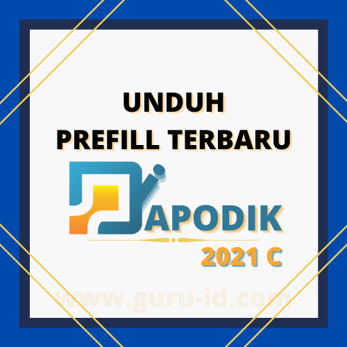 Unduh Prefill Dapodik Versi 2021 C Info Pendidikan Terbaru