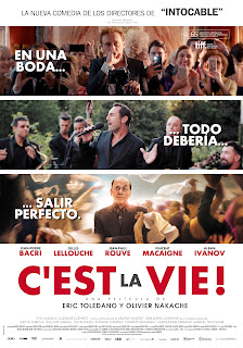 C'EST LA VIE! Cartel de España. C'EST LA VIE! Le sens de la fête. 2017. Francia, Canadá, Bélgica. Dirección: Eric Toledano, Olivier Nakache. Reparto: Jean-Pierre Bacri, Vincent Macaigne, Kévin Azaïs, Eye Haidara, Suzanne Clément, Gilles Lellouche, Judith Chemla, Jean-Paul Rouve, Benjamin Lavernhe. Alban Ivanov.