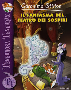 Il fantasma del teatro dei sospiri. Ediz. illustrata