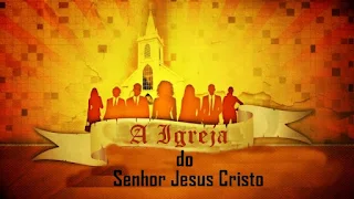 A Igreja do Senhor Jesus Cristo