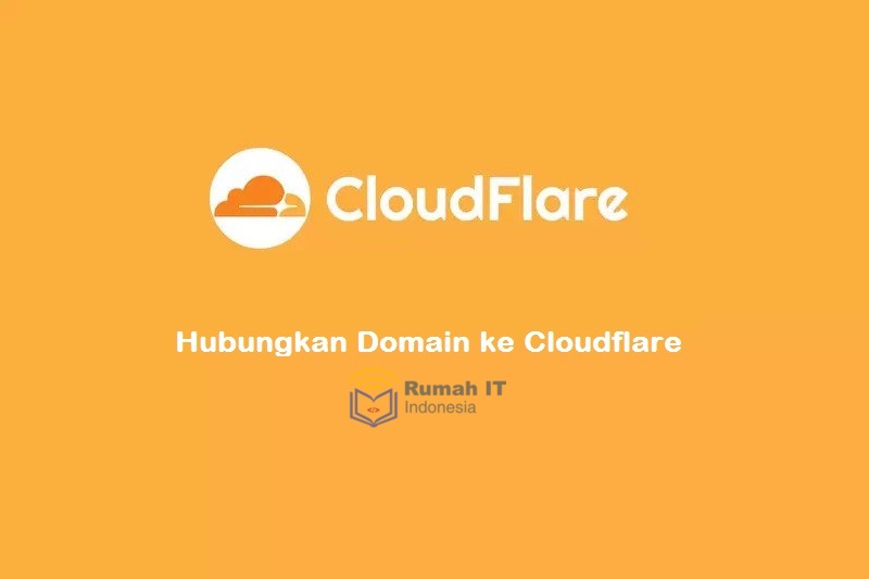 Cara Menghubungkan Domain ke Cloudflare (Pointing)