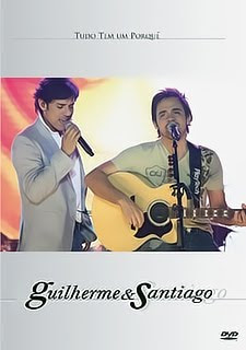 Download Guilherme & Santiago Tudo Tem Um Porque DVD