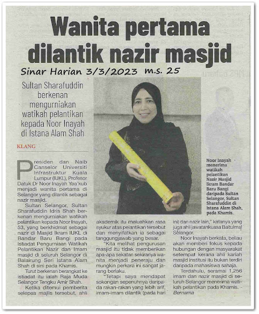 Wanita pertama dilantik nazir masjid ; Sultan Sharafuddin berkenan mengurniakan watikah pelantikan kepada Noor Inayah di Istana Alam Shah - Keratan akhbar Sinar Harian 3 Mac 2023