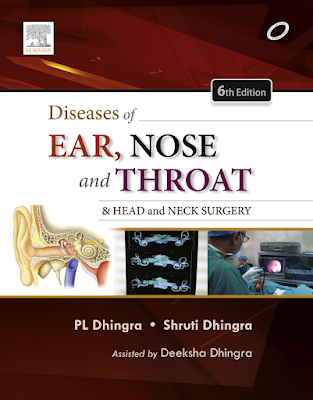 Diseases of Ear, Nose and Throat, 6th Edition by PL Dhingra and Shruti Dhingra PDF Free  Download