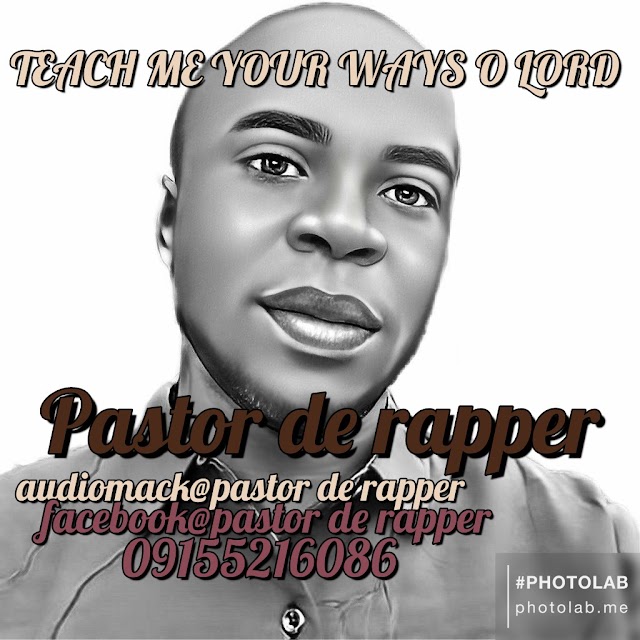 [Mp3] Teach me your ways by Pastor de rapper