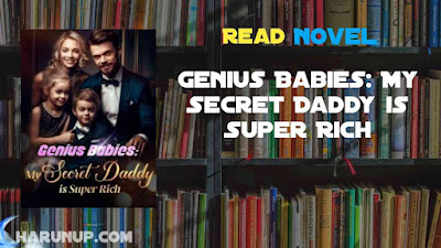 Read Genius Babies: My Secret Daddy is Super Rich Novel Full Episode