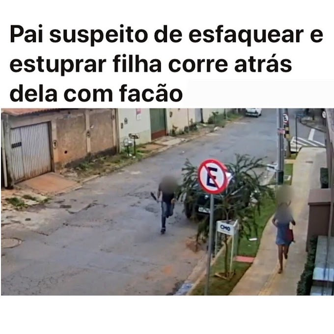 Pai suspeito de esfaquear e estuprar filha corre atrás dela com facão. VEJA!