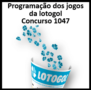 Lotogol 1047 programação dos jogos