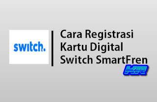 Registrasi kartu Switch Smartfren