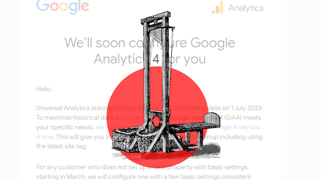 A drawing of a guillotine against the backdrop of an email about GA4