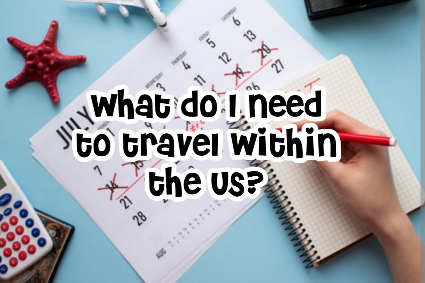 What do I need to travel within the US?