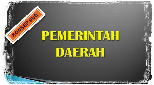 Konsep UUD - Pemerintahan Daerah