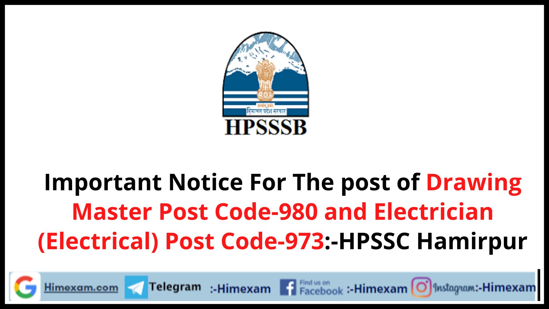 Important Notice For The post of Drawing Master Post Code-980 and Electrician (Electrical) Post Code-973:-HPSSC Hamirpur