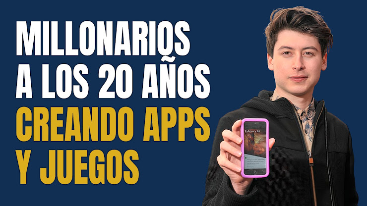 Jóvenes que se Hicieron Millonarios Creando Apps y Videojuegos