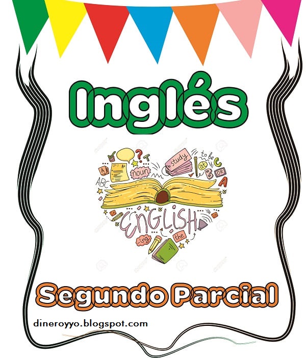 ingles segundo parcial, portada de inglés del II parcial, decoraciones para segundo parcial, caratulas de español segundo parcial, portadas bonitas 2do parcial