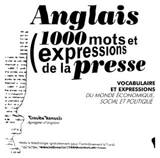 Anglais 1000 Mots et expressions de la presse : Vocabulaire et expressions du monde économique, social et politique