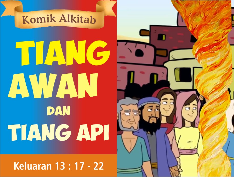 Komik Alkitab Anak: Tiang Awan dan Tiang Api