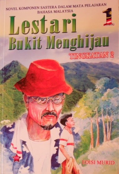 Cikgu azhar: NOVEL "LESTARI BUKIT MENGHIJAU" KOMSAS 