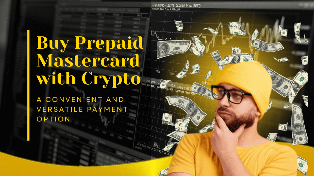 Buy Prepaid Mastercard with Crypto: A Convenient and Versatile Payment Option