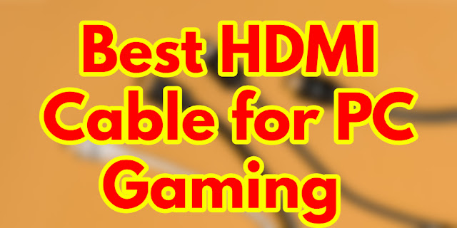 The Best HDMI Cable for PC Gaming 2023