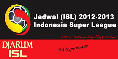 Jadwal Siaran Langsung ISL Minggu, 13 Januari 2013