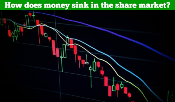 How does money sink in the share market?