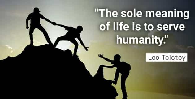The Sole Meaning Of Life Is To Serve Humanity
