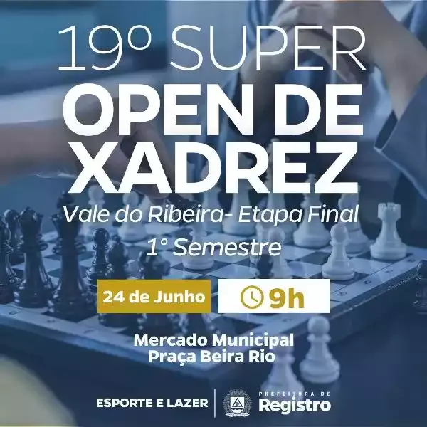 19 Super Open de Xadrez do Vale do Ribeira - Etapa Final