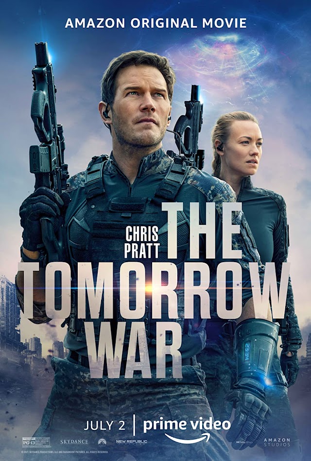 Războiul de mâine (Film acțiune sf 2021) The Tomorrow War Trailer și detalii