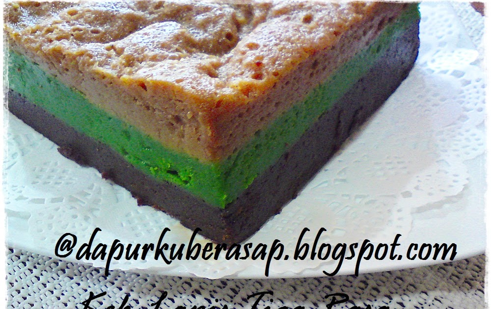 DaPurku Berasap Lagi: Kek Lapis Tiga Rasa