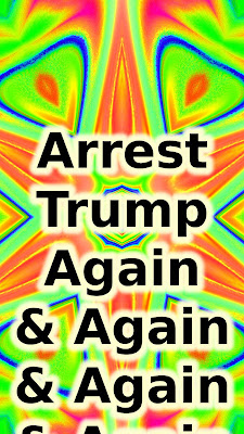 Arrest Trump Again & Again & Again & Again - meme