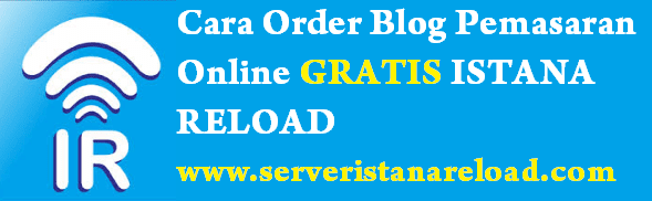 Cara Order Blog Pemasaran Online Gratis Istana Reload