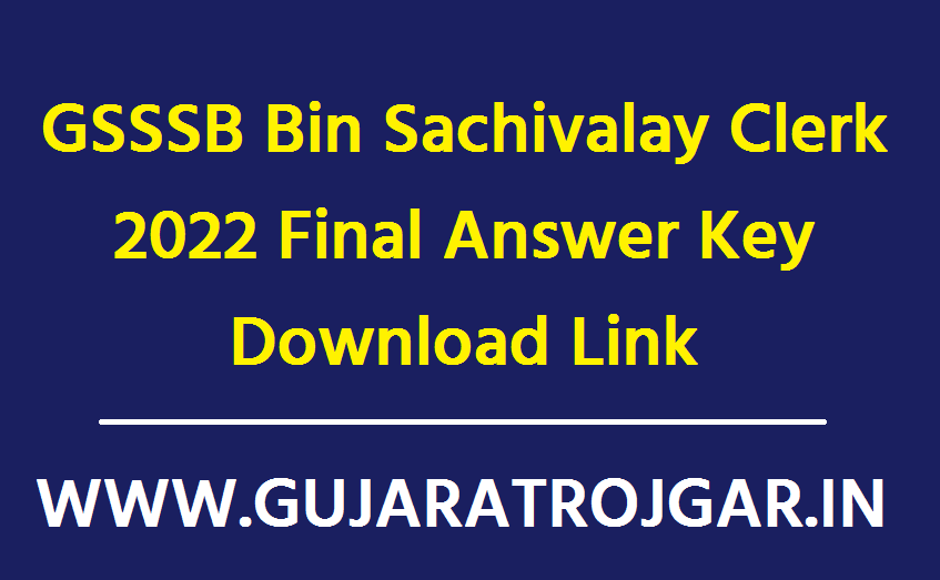 GSSSB Bin Sachivalay Clerk 2022 Final Answer Key Download Link 