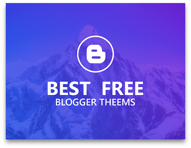 3 Best Free Blogger Templates To Create A Beautiful Blog,BLOGGER TEMPLATE,blogger themes,free themes,wab development,blog,blogger,earning