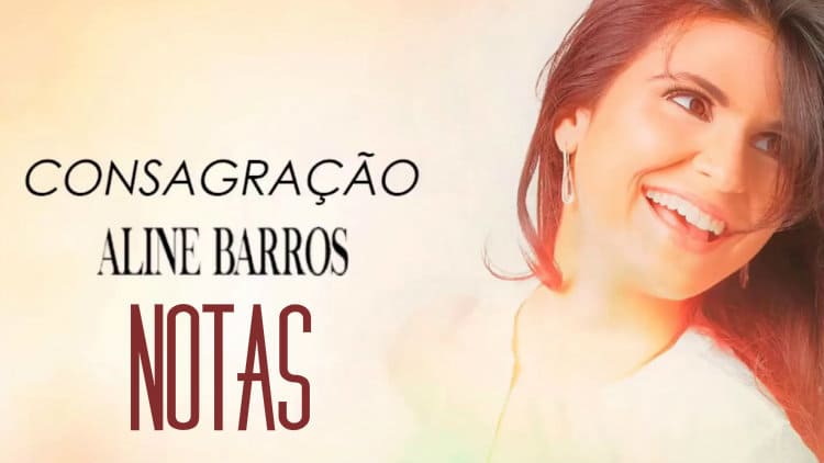 Consagração - Aline Barros - Cifra melódica