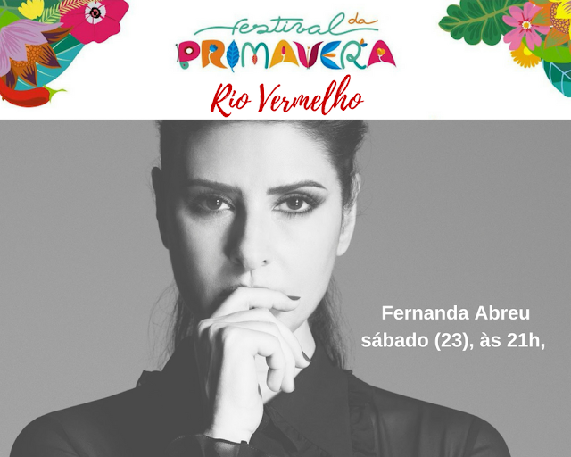 Sábado tem Fernanda Abreu cantando no Rio Vermelho