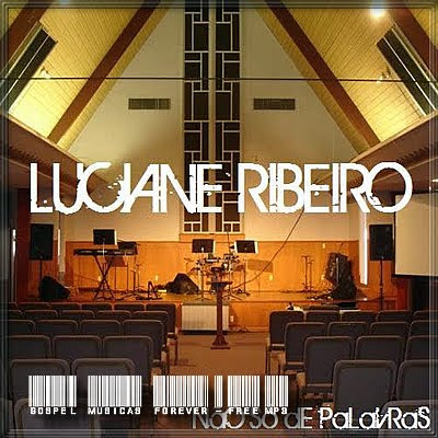 Luciane Ribeiro - Não Só De Palavras - 2010