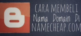 Cara Membeli Nama Domain Di Namecheap.com 