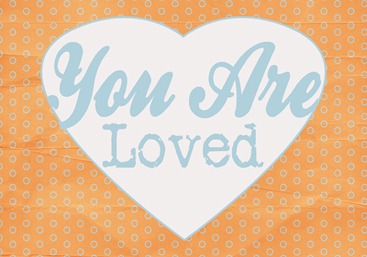 You Are Loved - Orange copy You Are Loved - Orange copy