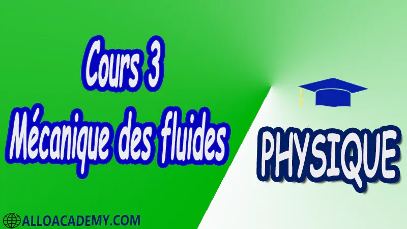 Cours 3 Mécanique des fluides pdf Physique Mécanique des fluides Calculs tensoriels Description des fluides Equation de bilans Contraintes et déformations Equation de Navier-stokes Ecoulements laminaires Analyse dimensionnelle et similitude Propriétés des fluides Statique des fluides Dynamique des fluides parfaits incompressibles Dynamique des fluides réels incompressibles Cours Résumé Exercices corrigés Examens corrigés Travaux dirigés td Devoirs corrigés Contrôle corrigé