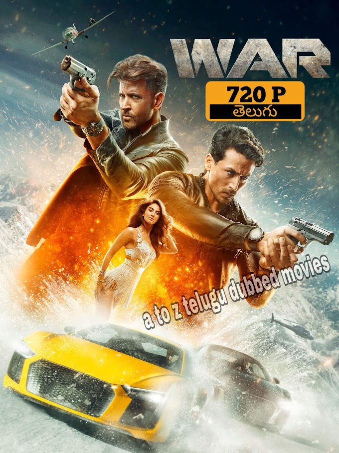 war(2019) 720p telugu dubbed movie free download-atoztelugudubbedmovies