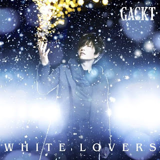 GACKT - WHITE LOVERS - Shiawase na Toki - 幸せなトキ