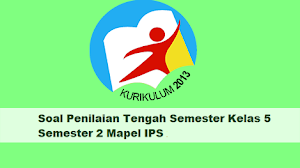 Soal Penilaian Tengah Semester Kelas 5 Semester 2 Mapel IPS 