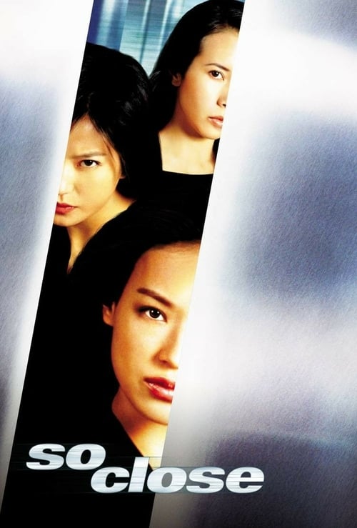 Watch So Close 2002 Full Movie With English Subtitles