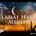 Selamat Hari Raya Aidilfitri, Taqobbalallahu Minna Wa Minkum 