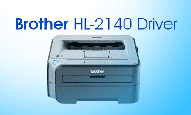 Brother HL-2140 Driver Software Free Download