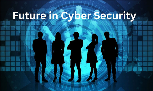 Future in Cyber Security