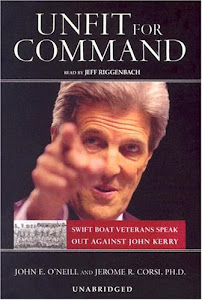 Unfit for Command: Swift Boat Veterans Speak Out Against John Kerry