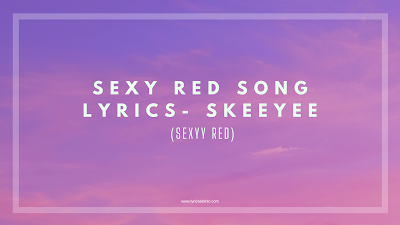 sexy red song lyrics